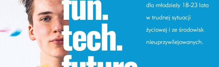 Ruszyła kolejna edycja programu Fun Tech Future